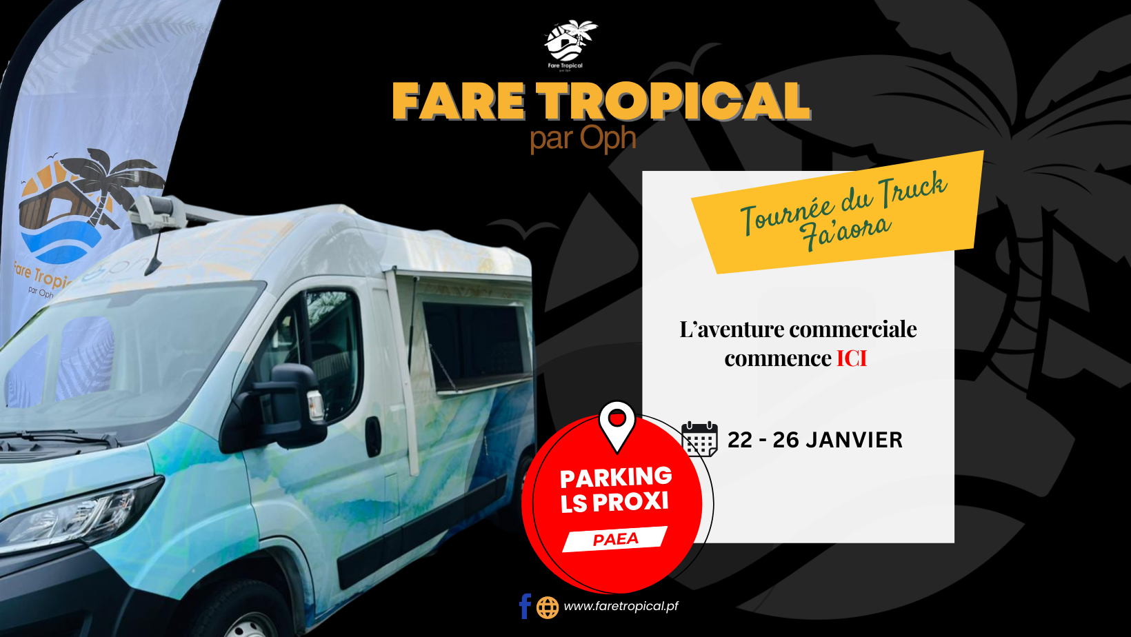 Truck Faaora – L’aventure commerciale commence !